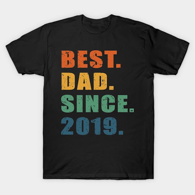 Best Dad Since 2019 - Cool & Awesome Father's Day Gift For Best Dad T-Shirt by Art Like Wow Designs